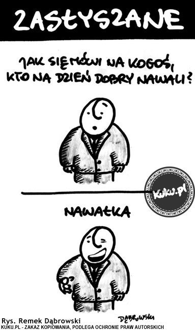 Komiks, dowcip, Żart o Na dzieÅ„ dobry nawaliÅ‚